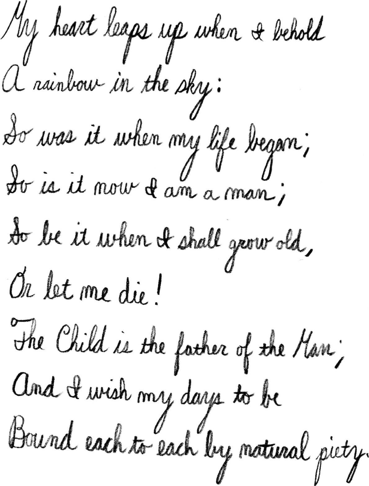 Wordsworth's "My Heart Leaps Up" written in cursive on paper